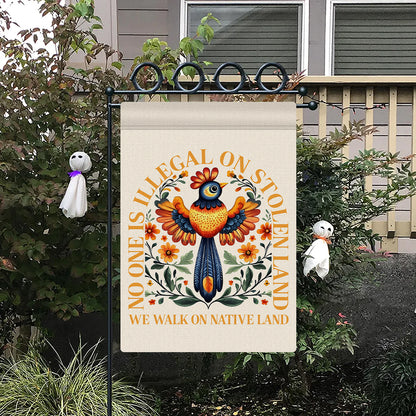No One Is Illegal On Stolen Land Garden Flag