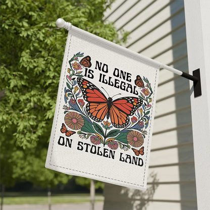 No One Is Illegal On Stolen Land Garden Flag