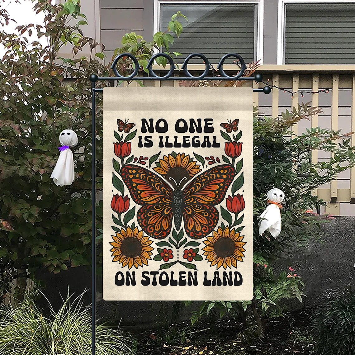 No One Is Illegal On Stolen Land Garden Flag