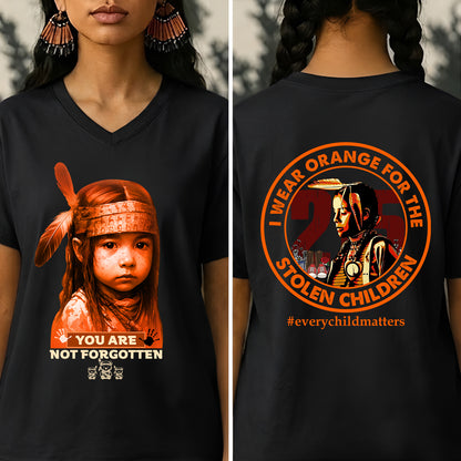 You Are Not Forgotten – Remembrance Orange Shirt - Two Sides
