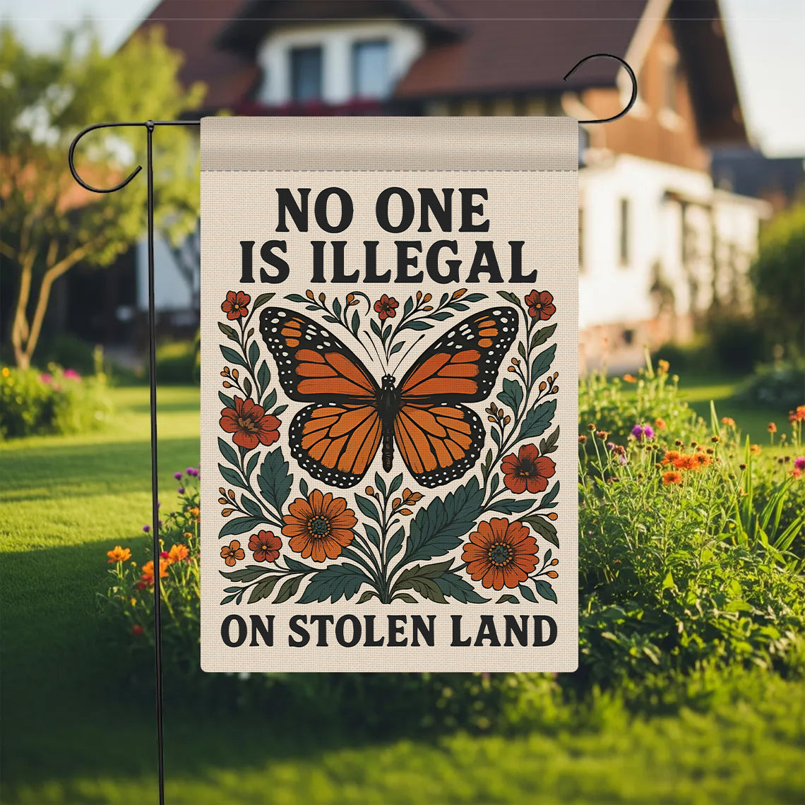 No One Is Illegal On Stolen Land Garden Flag
