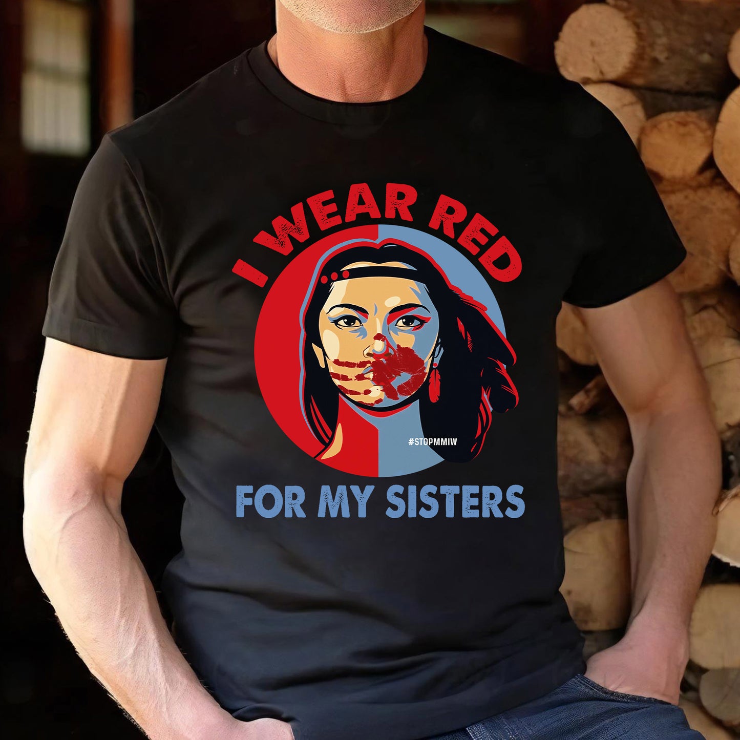 MMIW - I Wear Red For My Sisters Red Hand Indigenous Women Shirt