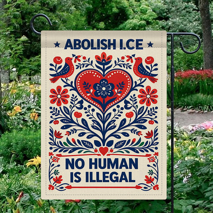No One Is Illegal Garden Flag