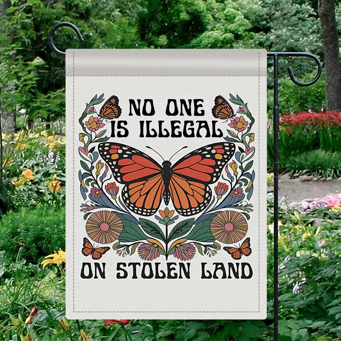 No One Is Illegal On Stolen Land Garden Flag