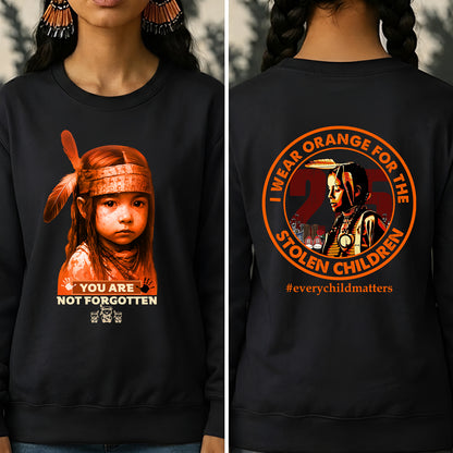 You Are Not Forgotten – Remembrance Orange Shirt - Two Sides