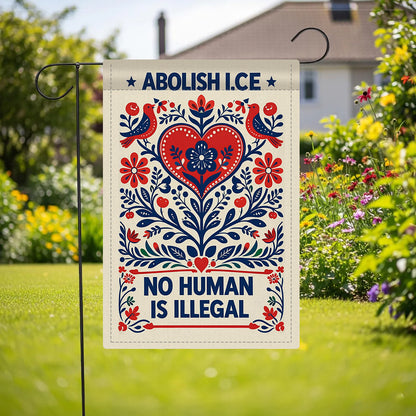No One Is Illegal Garden Flag