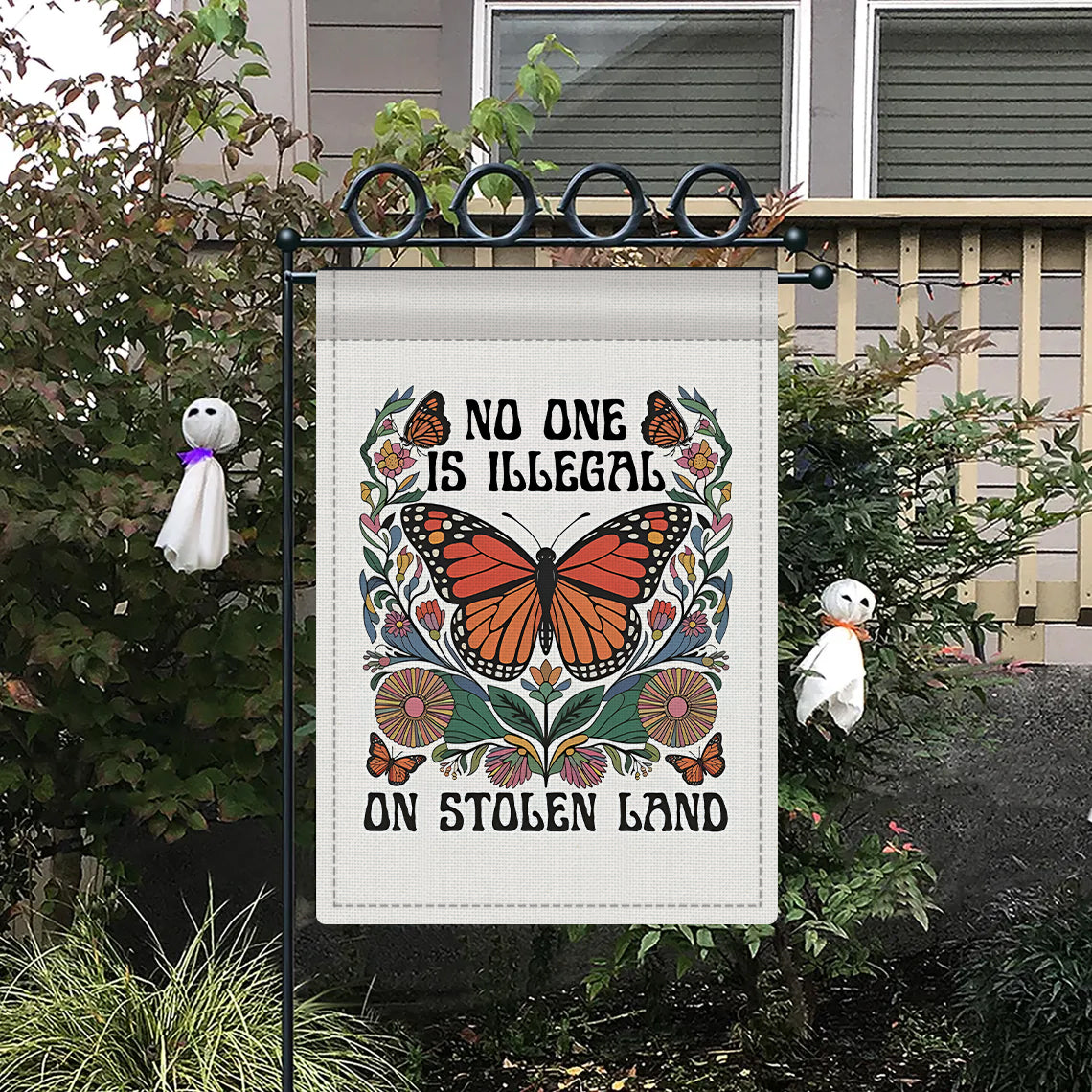 No One Is Illegal On Stolen Land Garden Flag