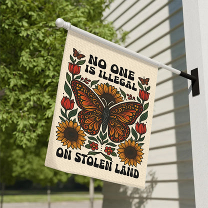 No One Is Illegal On Stolen Land Garden Flag