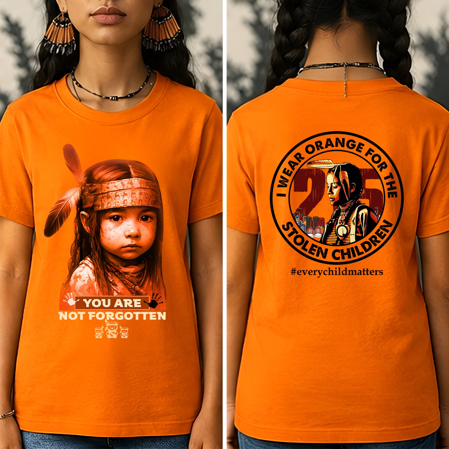 You Are Not Forgotten – Remembrance Orange Shirt - Two Sides