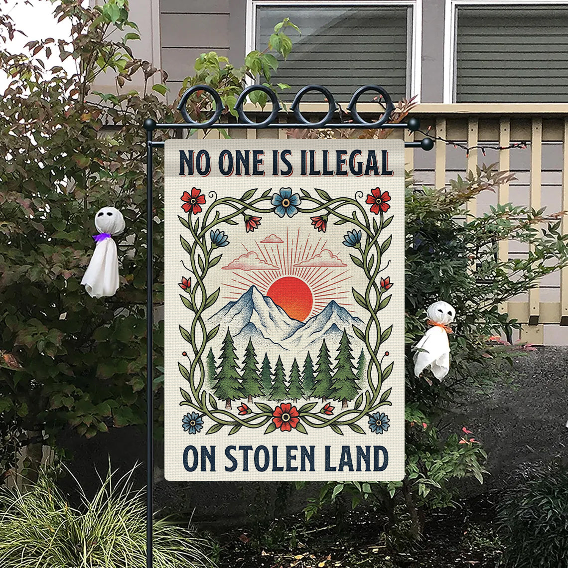 No One Is Illegal On Stolen Land Garden Flag