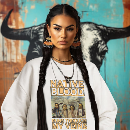 NATIVE BLOOD RUNS THROUGH MY VEINS