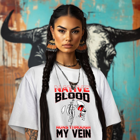 NATIVE BLOOD RUNS THROUGH MY VEIN
