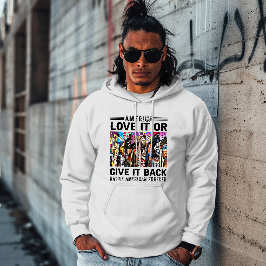 AMERICA LOVE IT OR GIVE IT BACK NATIVE AMERICAN FOREVER