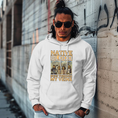 NATIVE BLOOD RUNS THROUGH MY VEINS