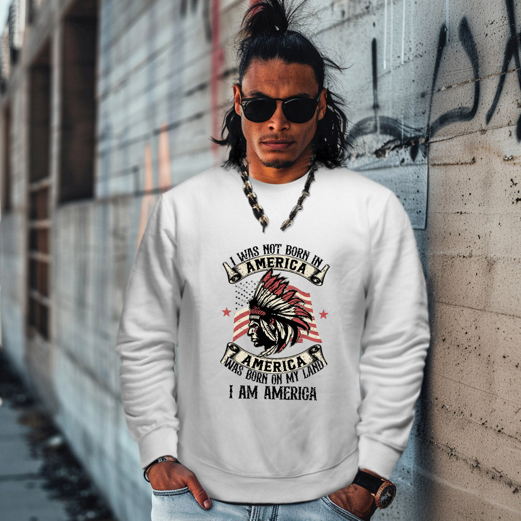 I WAS NOT BORN IN A AMERICA  AMERICA WAS BORN ON MY LAND  I AM AMERICA