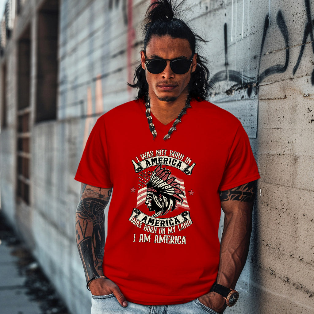 I WAS NOT BORN IN A AMERICA  AMERICA WAS BORN ON MY LAND  I AM AMERICA