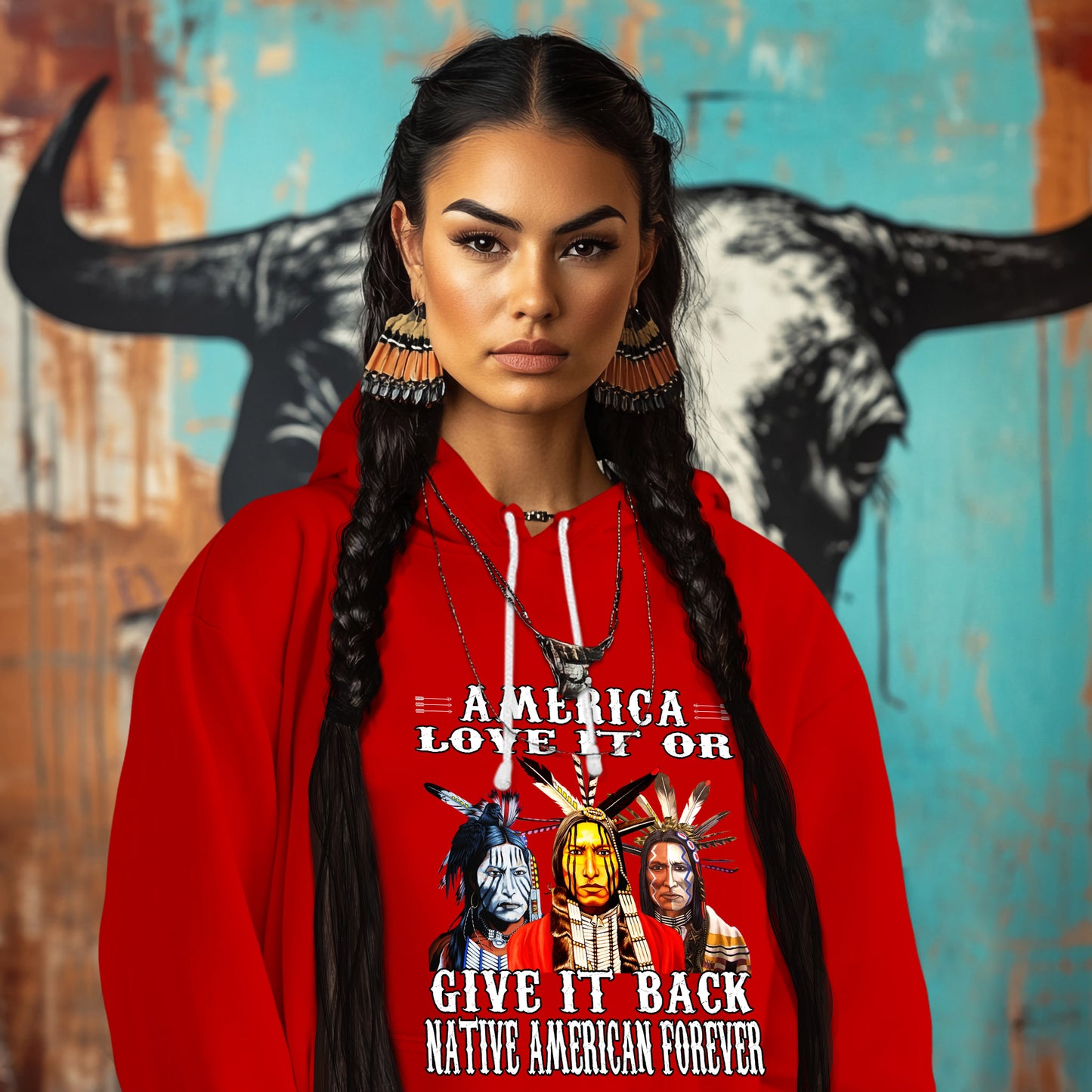 AMERICA LOVE IT OR GIVE IT BACK NATIVE AMERICAN FOREVER