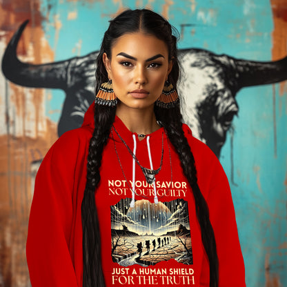 NOT YOUR SAVIOR NOT YOUR GUILTY JUST A HUMAN SHIELD FOR THE TRUTH