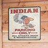 INDIAN PARKING ONLY NATIVE METAL SIGN NBD