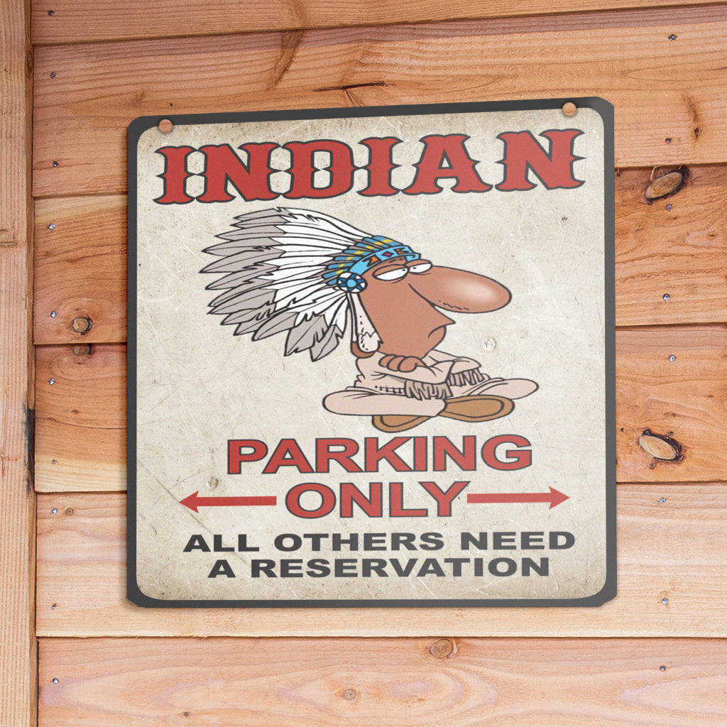 INDIAN PARKING ONLY NATIVE METAL SIGN NBD