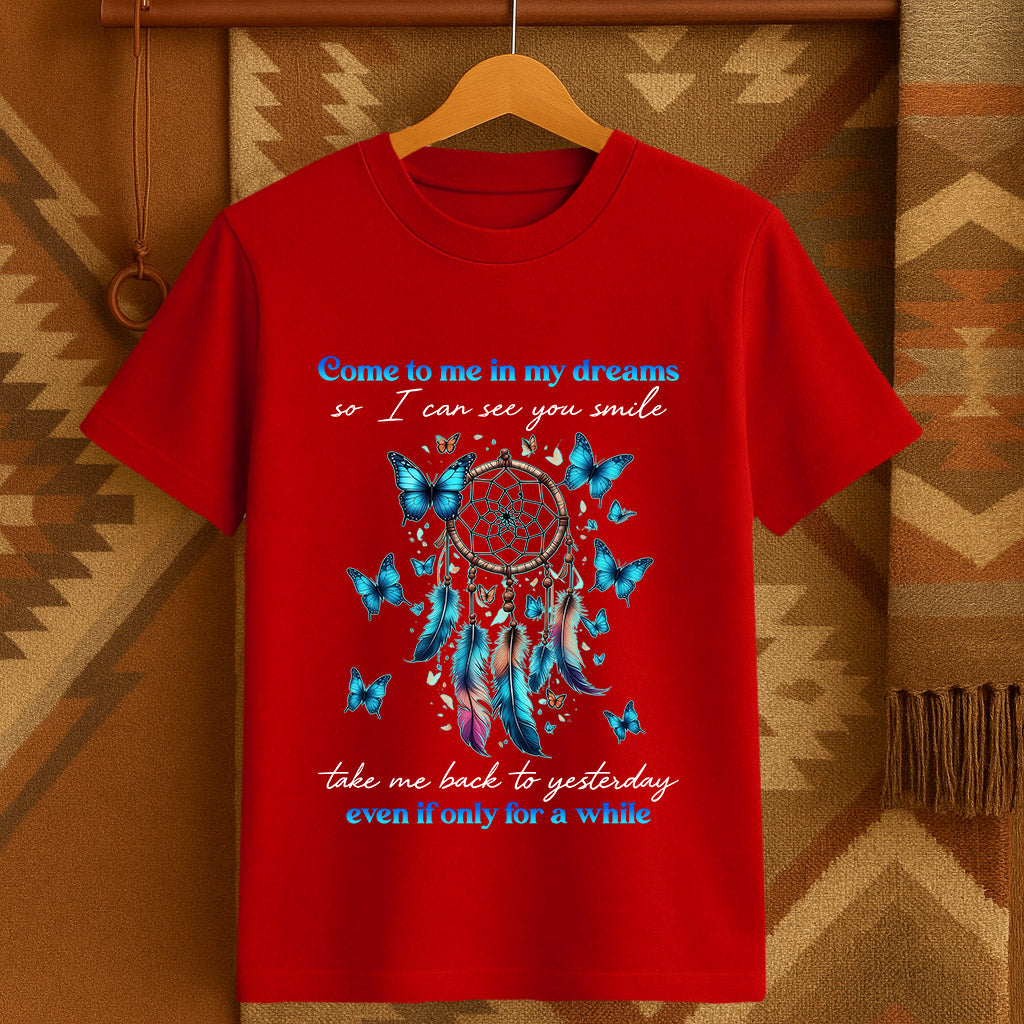 Come To Me In My Dreams, So I Can See You Smile Take Me Back To Yesterday Even If Only For A While