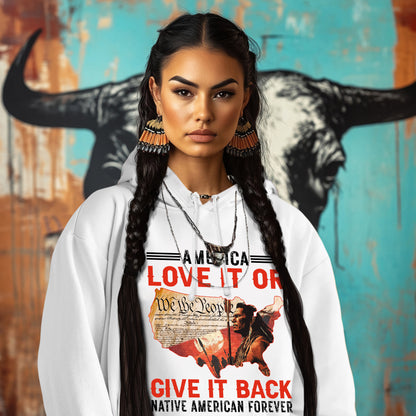 America Love it or give it back Native American Forever