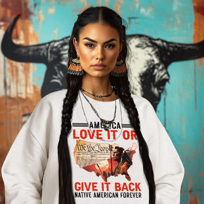 America Love it or give it back Native American Forever