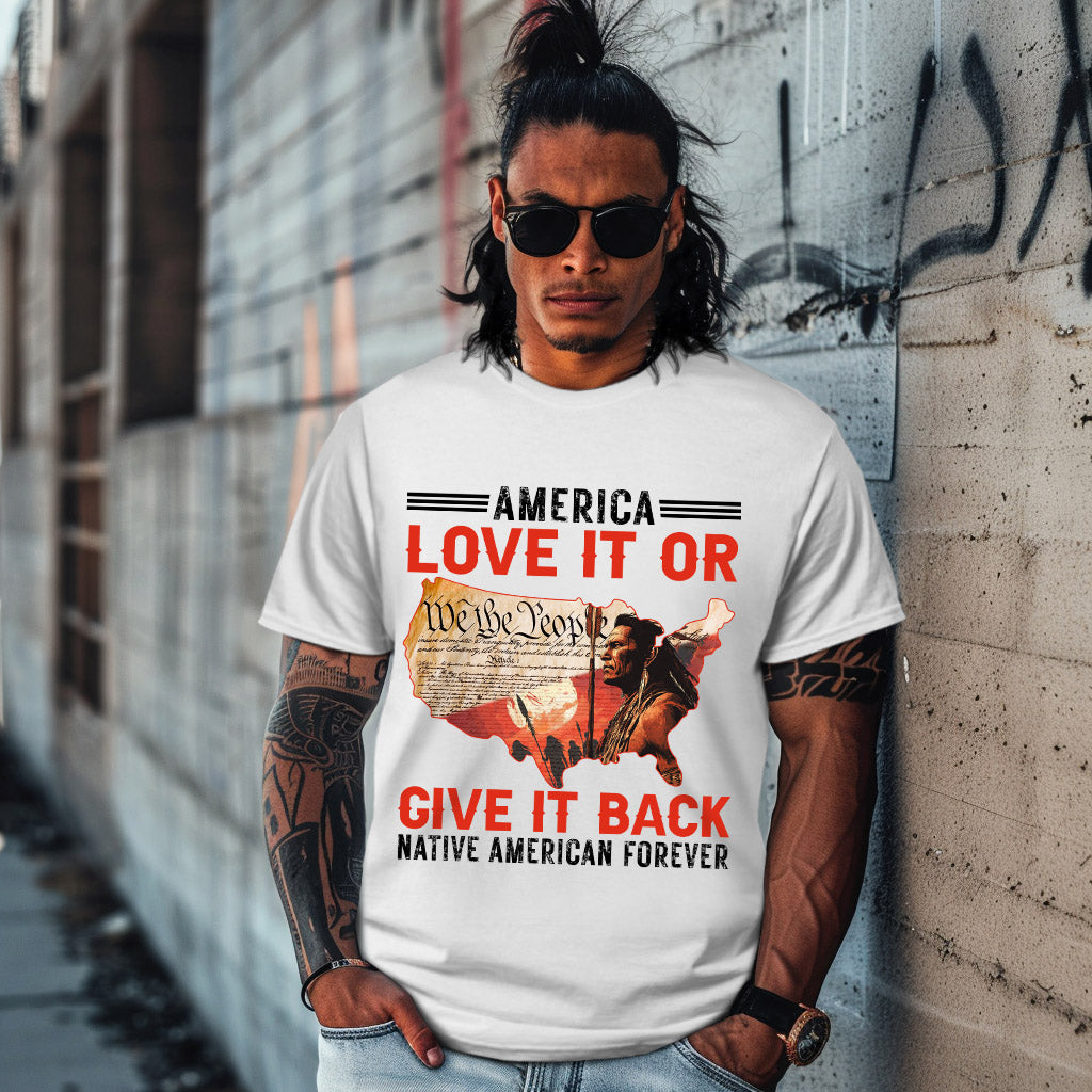 America Love it or give it back Native American Forever
