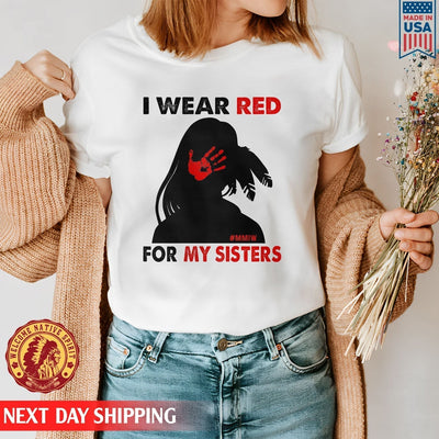 MMIW I Wear Red For My Sister, No More Stolen Sisters Red Hand Unisex T-Shirt/Hoodie/Sweatshirt