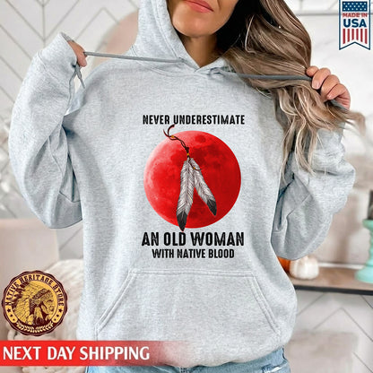 MMIW Never Underestimate An Old Woman With Native Blood Unisex T-Shirt/Hoodie/Sweatshirt