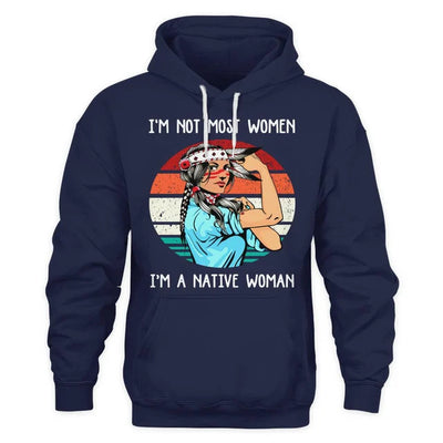 I'M NOT MOST WOMEN I'M A NATIVE WOMAN