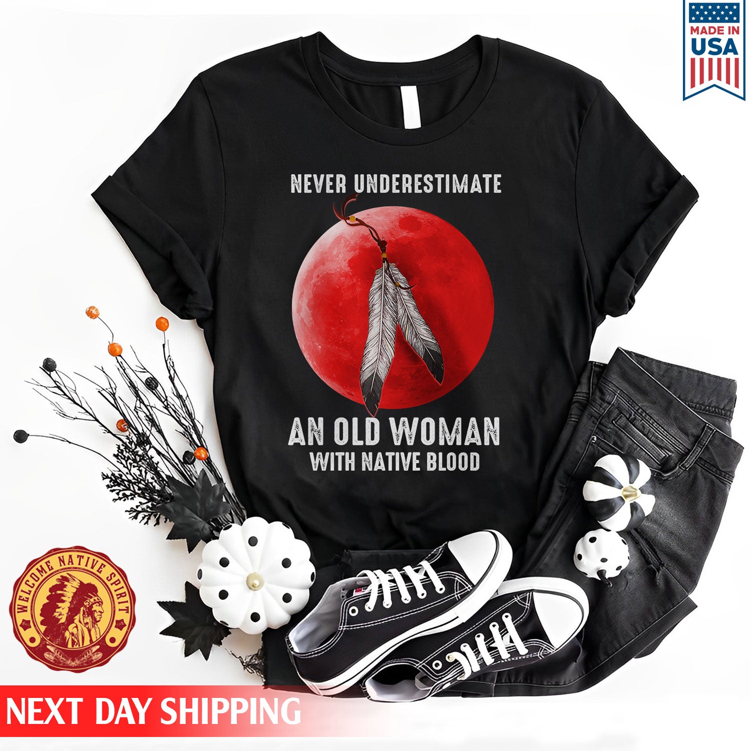 Never Underestimate An Old Woman With Native Blood Shirt