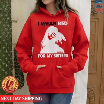 I Wear Red For My Sister, No More Stolen Sisters Shirts