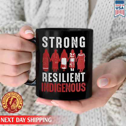 Strong Resilient Indigenous , MMIW Awareness Ceramic Coffee Mug