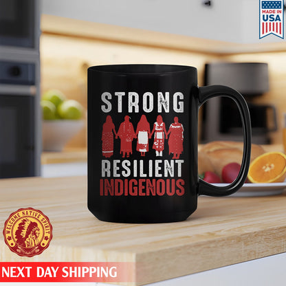 Strong Resilient Indigenous , MMIW Awareness Ceramic Coffee Mug