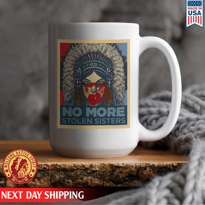 No More Stolen Sister Ceramic  Coffee Mug