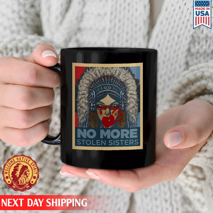 No More Stolen Sister Ceramic  Coffee Mug