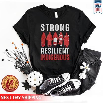 Strong Resilient Indigenous, Murdered Women Shirt
